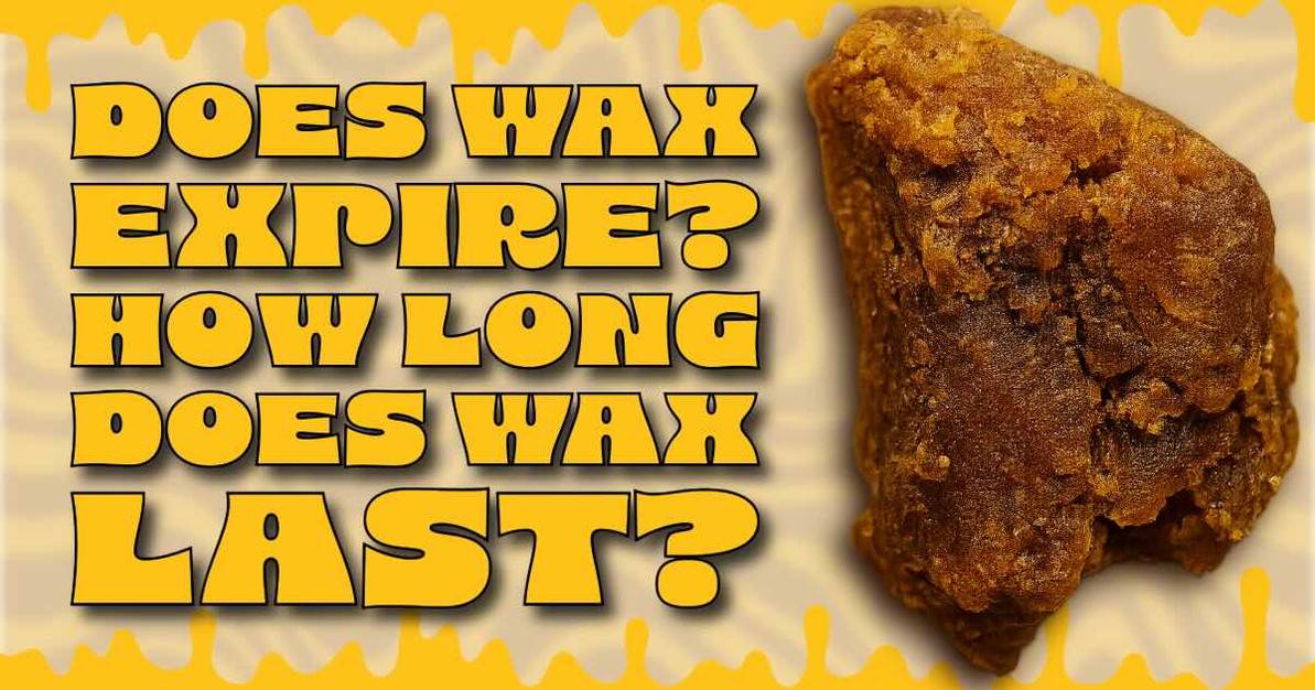 Does Wax Expire? How Long Does Wax Last? Does Wax Go Bad?