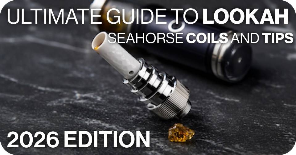 Ultimate Guide to Lookah Seahorse Coils & Tips (2026 Edition)