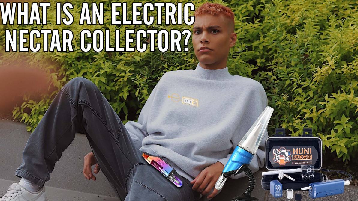 ​What is an Electric Nectar Collector?