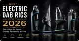 Best Electric Dab Rigs of 2026: Top E-Rigs for Flavor, Clouds, Portability & Price