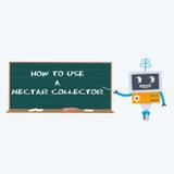 How to Use a Nectar Collector